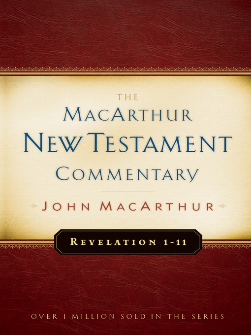 Title details for Revelation 1-11 MacArthur New Testament Commentary by John MacArthur - Available